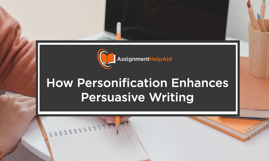 How Personification Enhances Persuasive Writing
