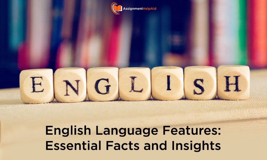 English Language Features: Essential Facts and Insights