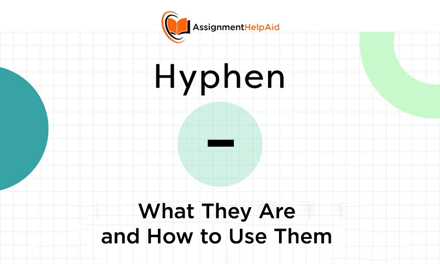 Hyphens: What They Are and How to Use Them